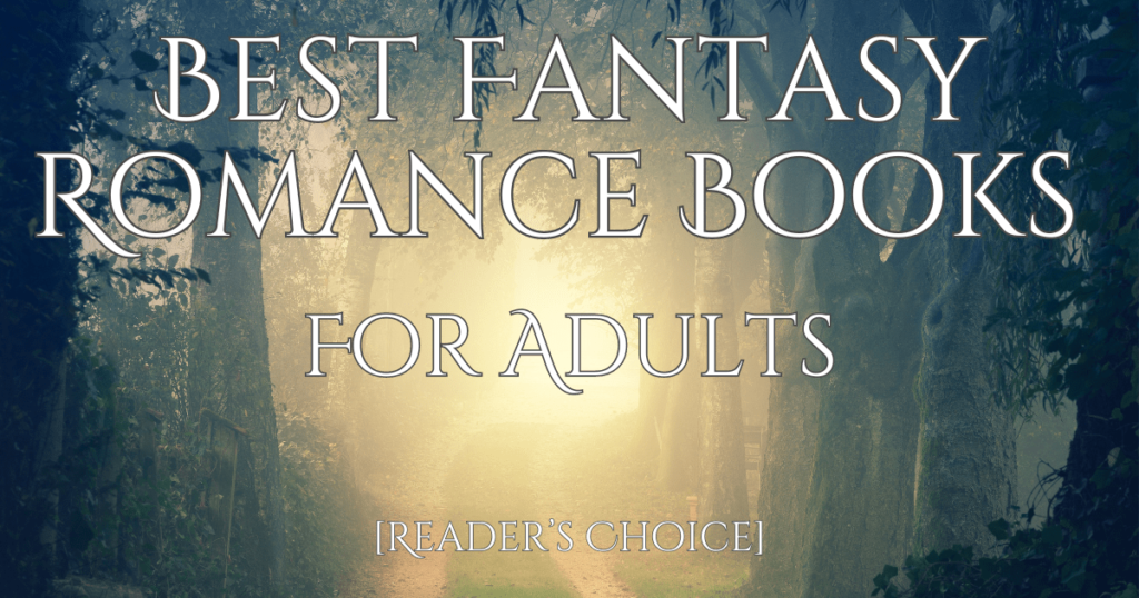 Best Fantasy Romance Books For Adults in 2024